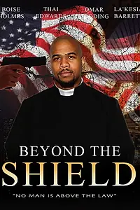 Постер к фильму «Beyond the Shield (2017)»