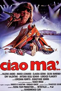 Постер к фильму «Ciao ma'... (1988)»