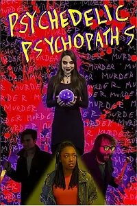Постер к фильму «Psychedelic Psychopaths (2019)»