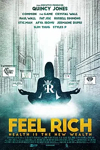 Главный постер фильма «Feel Rich: Health Is the New Wealth (2017)»