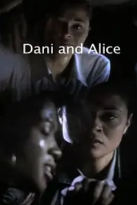 Постер к фильму «Dani and Alice (2005)»