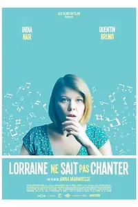 Главный постер фильма «Lorraine ne sait pas chanter (2017)»