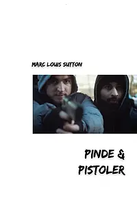Постер к фильму «Pinde & Pistoler (2016)»