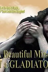 Постер к фильму «A Beautiful Mind... of a Gladiator (2004)»