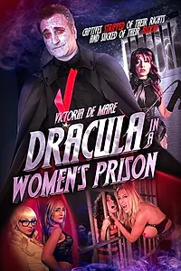 Главный постер фильма «Dracula in a Women's Prison (2017)»