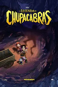 Главный постер мультфильма «Легенда о чупакабрах (2016)»