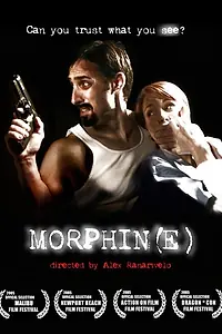 Постер к фильму «Morphin(e) (2005)»