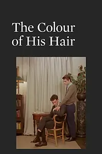 Постер к фильму «The Colour of His Hair (2017)»