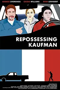Постер к фильму «Repossessing Kaufman (2005)»