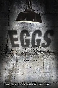 Постер к фильму «The Eggs (2005)»
