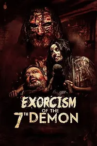 Главный постер фильма «Exorcism of the 7th Demon (2017)»