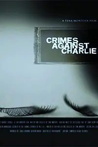 Главный постер фильма «Crimes Against Charlie (2005)»