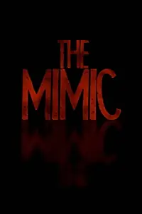 Постер к фильму «The Mimic (2016)»