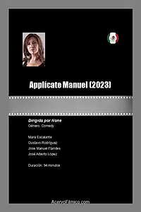 Постер к фильму «Applícate Manuel (2020)»