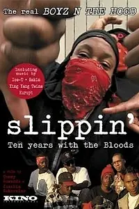 Главный постер фильма «Slippin': Ten Years with the Bloods (2005)»