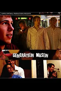 Постер к фильму «Generation Mason (2005)»