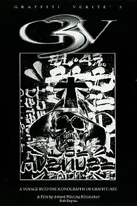 Постер к фильму «Graffiti Verité 3: A Voyage Into the Iconography of Graffiti Art (2000)»
