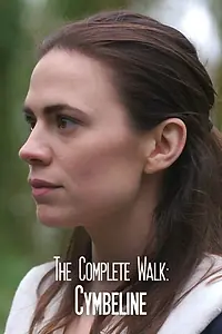 Постер к фильму «The Complete Walk: Cymbeline (2016)»