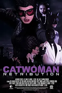 Постер к фильму «Catwoman Retribution (2018)»