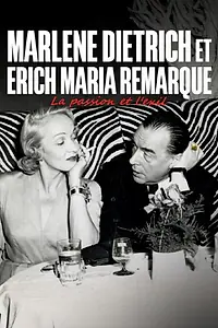 Постер к фильму «Erich Maria Remarque und Marlene Dietrich - Flucht in die Liebe (2025)»
