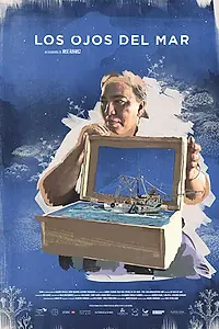 Главный постер фильма «Los Ojos del Mar (2017)»