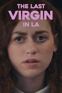 Главный постер фильма «The Last Virgin in LA (2016)»