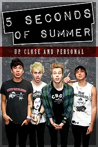 Главный постер фильма «5 Seconds of Summer: Up Close and Personal (2014)»