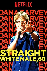 Постер к фильму «Dana Carvey: Straight White Male, 60 (2016)»