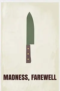 Главный постер фильма «Madness, Farewell (2018)»