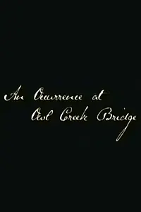 Постер к фильму «An Occurrence at Owl Creek Bridge (2005)»