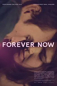 Постер к фильму «Forever Now (2017)»