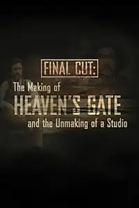 Главный постер фильма «Final Cut: The Making and Unmaking of Heaven's Gate (2004)»