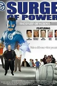Постер к фильму «Surge of Power: The Stuff of Heroes (2004)»