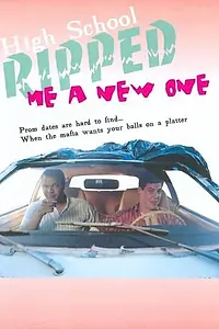 Главный постер фильма «High School Ripped Me a New One (2005)»
