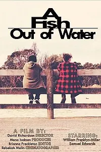 Постер к фильму «A Fish Out of Water (2016)»