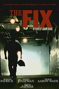 Постер к фильму «The Fix (2005)»