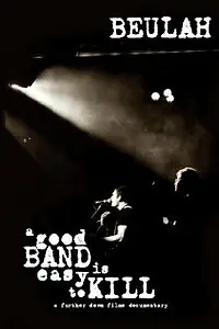 Главный постер фильма «A Good Band Is Easy to Kill (2005)»