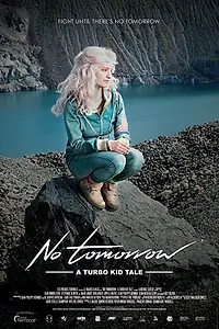 Главный постер фильма «Le Matos Feat. PAWWS: No Tomorrow - A Turbo Kid Tale (2016)»