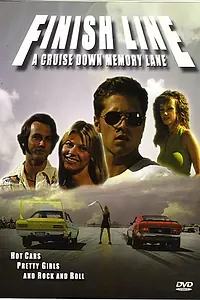 Постер к фильму «Finish Line: A Cruise Down Memory Lane (2005)»