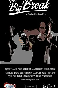 Постер к фильму «The Big Break (2005)»