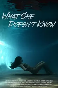 Постер к фильму «What She Doesn't Know (2025)»