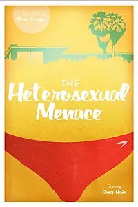 Постер к фильму «The Heterosexual Menace (2005)»