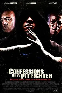 Постер к фильму «Confessions of a Pit Fighter (2005)»