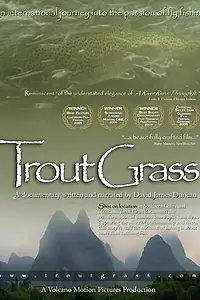 Постер к фильму «Trout Grass (2005)»