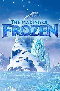 Постер к фильму «The Making of Frozen (2014)»