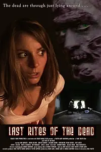 Постер к фильму «Last Rites of the Dead (2006)»