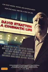 Главный постер фильма «David Stratton: A Cinematic Life (2017)»