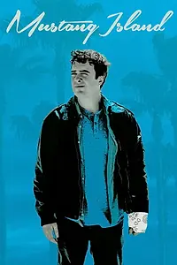 Постер к фильму «Mustang Island (2017)»