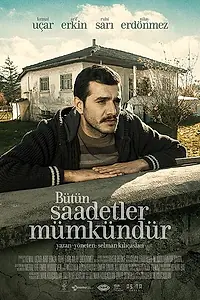 Постер к фильму «Bütün Saadetler Mümkündür (2017)»