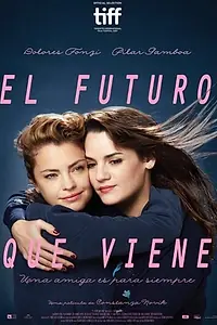 Постер к фильму «El futuro que viene (2017)»